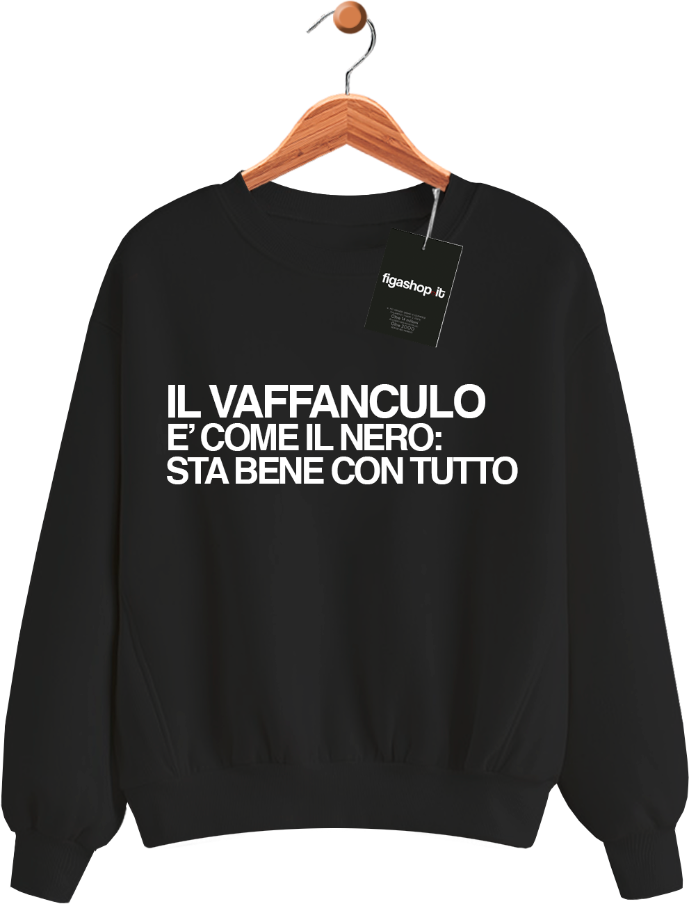 Felpa Il Vaffanculo è come il nero : sta bene con tutto - Nera